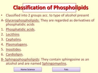 Classification of Phospholipids
• Classified into 2 groups acc. to type of alcohol present
A- Glycerophospholipids: They a...