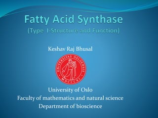 Keshav Raj Bhusal
University of Oslo
Faculty of mathematics and natural science
Department of bioscience
 
