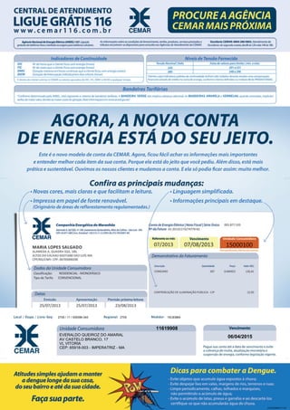 EVERALDO QUEIROZ DO AMARAL
AV CASTELO BRANCO, 17
VL VITORIA
CEP: 65918-003 - IMPERATRIZ - MA
11619908
06/04/2015
2705 / 11 / 009396-345 2705 15C83864
FATBCEMAR (V1.01)
 