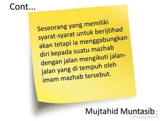 Cont...




          Mujtahid Muntasib
 