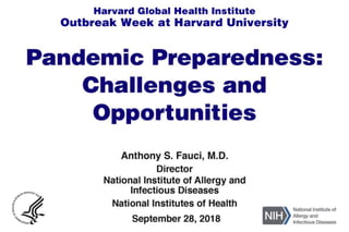 Anthony Fauci, "Pandemic Preparedness: Challenges and Opportunities"