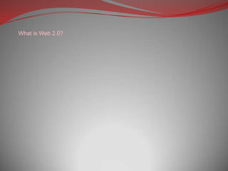 What is Web 2.0?