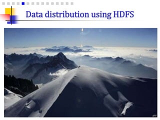 Data distribution using HDFS
 