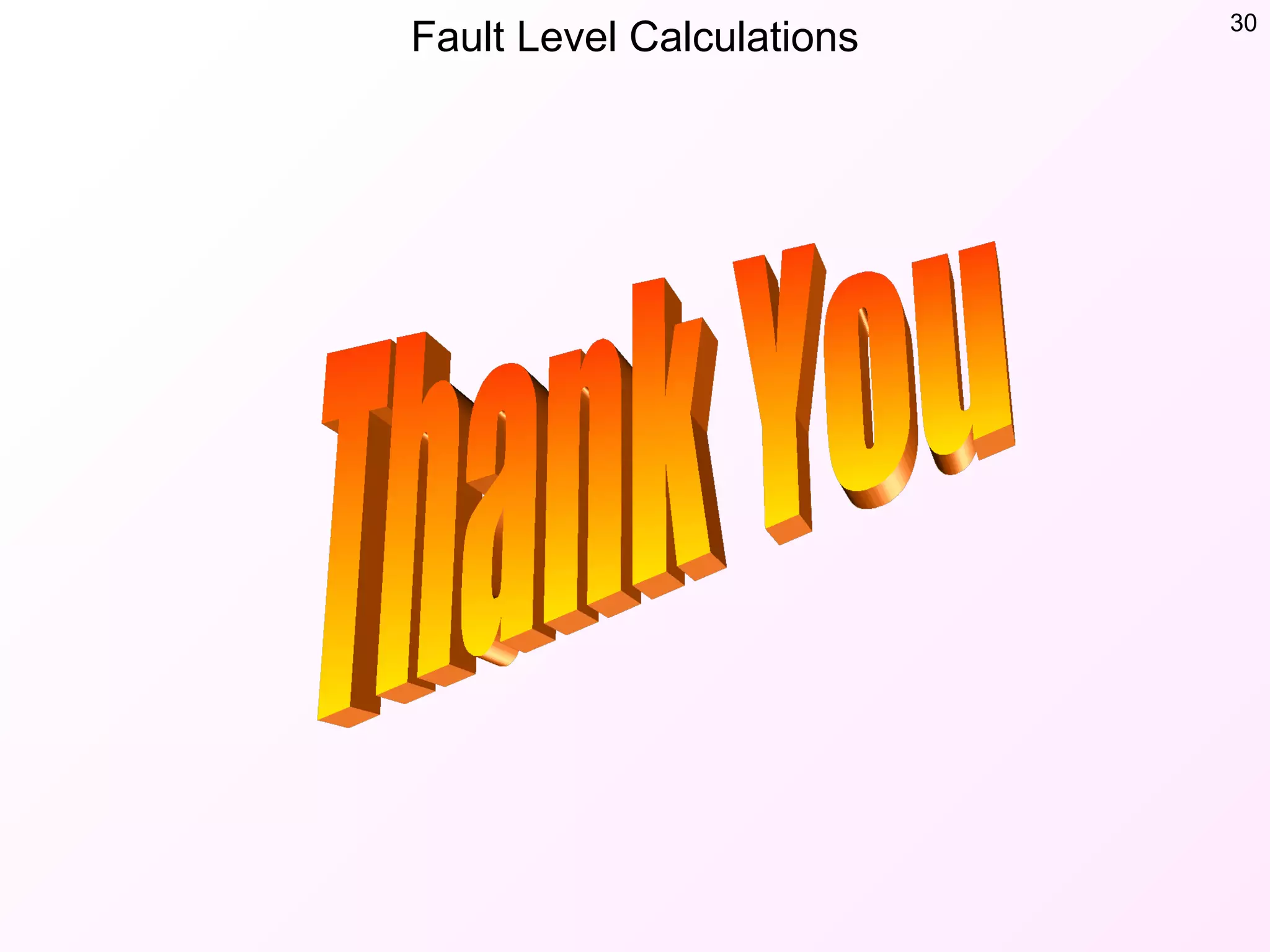Fault Level Calculations 30
 