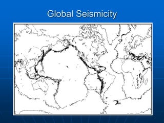 Global Seismicity
 