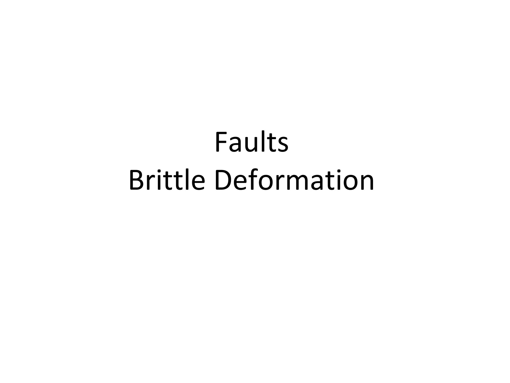 Faults Brittle Deformation
