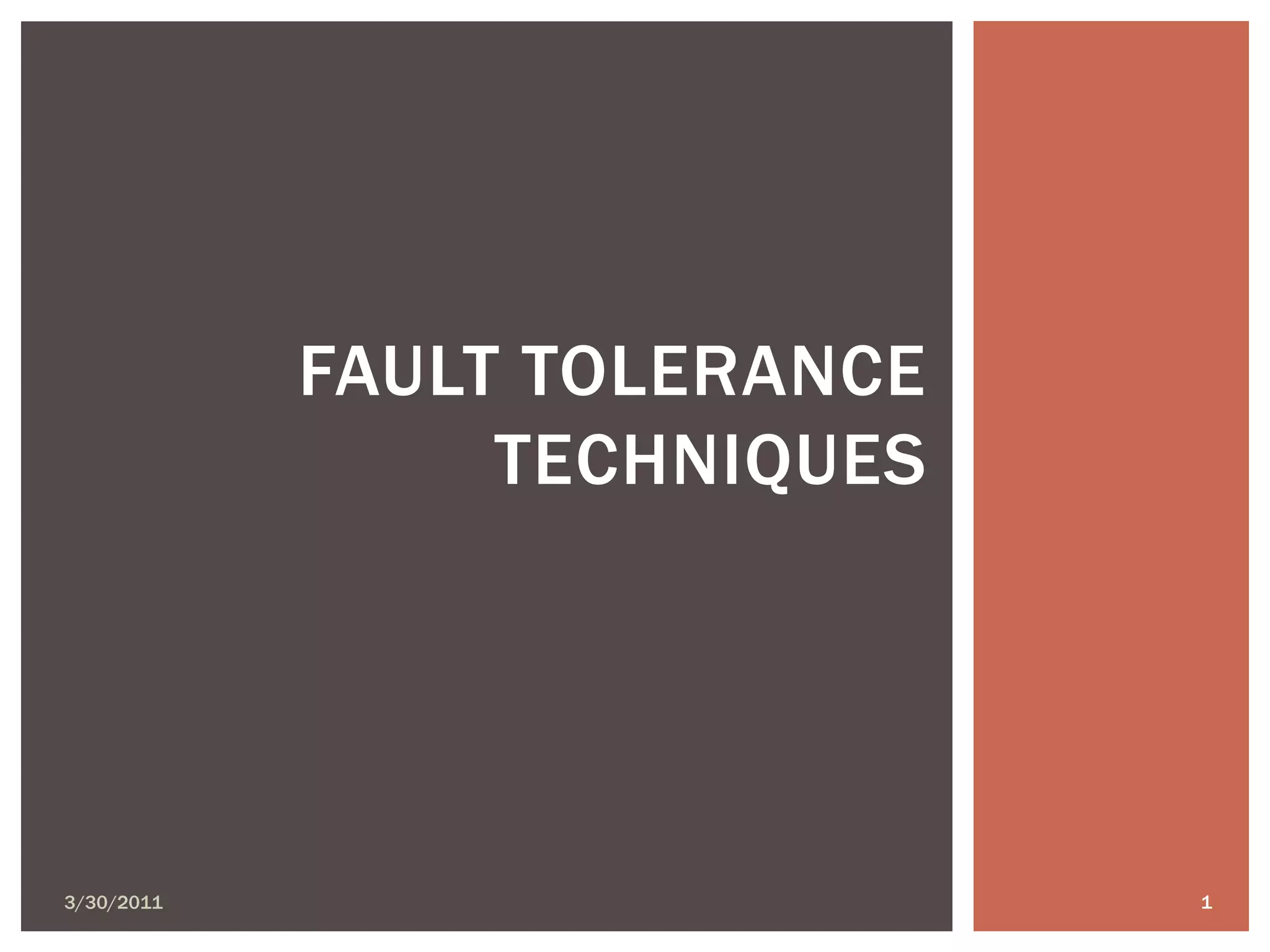 4/9/20101Fault tolerance techniques
