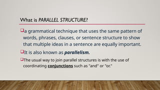 Parallel Structure Issues FAULTY SHIFTS In parallel structures.ppt