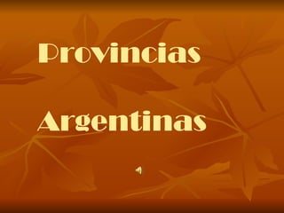 Provincias  Argentinas 