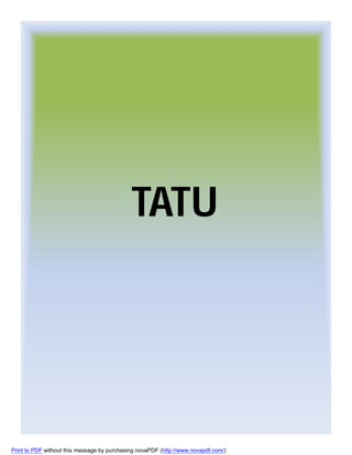 TATU

Print to PDF without this message by purchasing novaPDF (http://www.novapdf.com/)

 