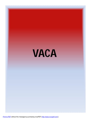 VACA

Print to PDF without this message by purchasing novaPDF (http://www.novapdf.com/)

 