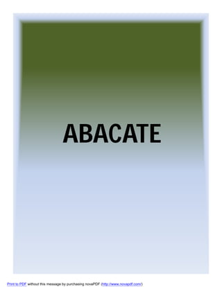 ABACATE

Print to PDF without this message by purchasing novaPDF (http://www.novapdf.com/)

 