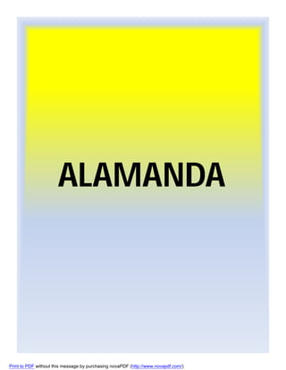 ALAMANDA

Print to PDF without this message by purchasing novaPDF (http://www.novapdf.com/)

 
