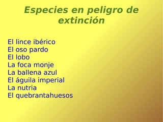 Especies en peligro de extinción ,[object Object]