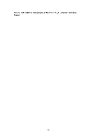 75
Annexe 3 : Conditions Particulières d’Assurance AXA Corporate Solutions,
France
 