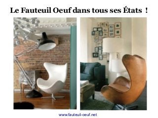 Le Fauteuil Oeuf dans tous ses États !

www.fauteuil-oeuf.net

 