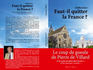 Faut-il quitter
la France ?
« Réflexions »
Le coup de gueule
de Pierre de Villard
Il n’y a plus de pilote dans l’avion !…
...