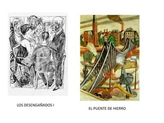 LOS DESENGAÑADOS I
EL PUENTE DE HIERRO
 