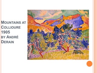 Mountains at Collioure1905by André Derain