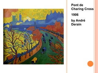 Pont de Charing Cross1906by André Derain