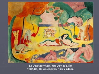 La Joie de vivre (The Joy of Life)   1905-06, Oil on canvas, 175 x 24cm.   