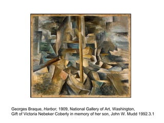 Georges Braque,  Harbor,  1909, National Gallery of Art, Washington,  Gift of Victoria Nebeker Coberly in memory of her son, John W. Mudd 1992.3.1  