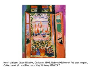 Henri Matisse,  Open Window, Collioure,  1905, National Gallery of Art, Washington,  Collection of Mr. and Mrs. John Hay Whitney 1998.74.7  