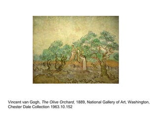 Vincent van Gogh,  The Olive Orchard,  1889, National Gallery of Art, Washington,  Chester Dale Collection 1963.10.152  