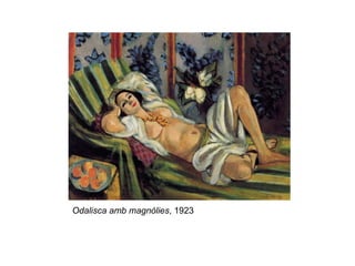 Odalisca amb magnòlies, 1923
 
