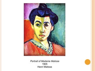 Portrait of Madame Matisse
            1905
       Henri Matisse
 