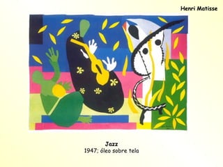Henri   Matisse Jazz 1947; óleo sobre tela 