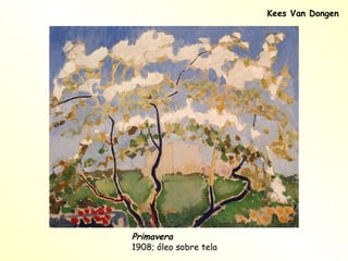 Kees Van Dongen Primavera 1908; óleo sobre tela 