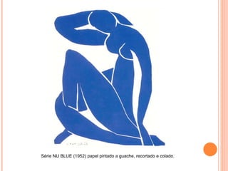 Série NU BLUE (1952) papel pintado a guache, recortado e colado. 