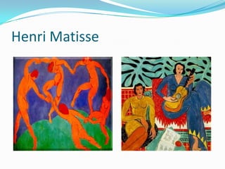 Henri Matisse
 
