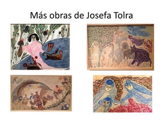 Más obras de Josefa Tolra
 