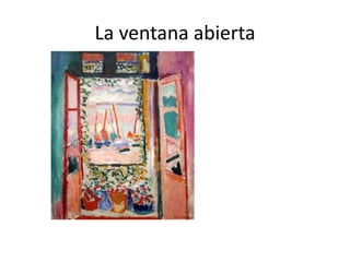 La ventana abierta
 