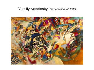 Vassily Kandinsky, Composición VII, 1913
 