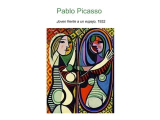 Pablo Picasso,
Joven frente a un espejo, 1932
 