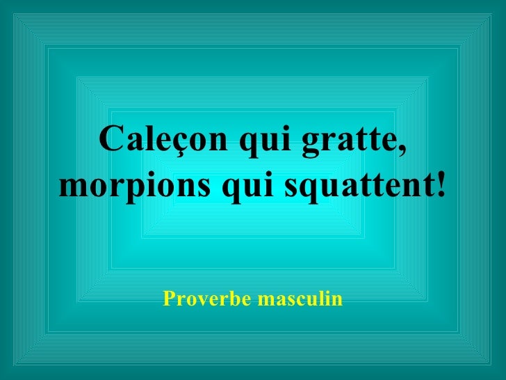 Faux Proverbes Faux Proverbes