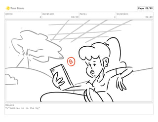 Scene
2
Duration
02:00
Panel
2
Duration
01:00
Dialog
T:*babbles on in the bg*
Page 22/80
 