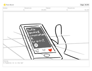 Scene
3
Duration
03:00
Panel
3
Duration
01:00
Dialog
T:*babbles on in the bg*
Page 25/80
 