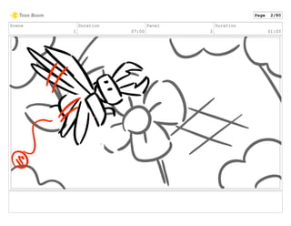 Scene
1
Duration
07:00
Panel
2
Duration
01:00
Page 2/80
 