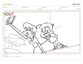 Scene
4
Duration
19:00
Panel
10
Duration
01:00
Dialog
T:*babbles on in the bg*
Page 35/80
 