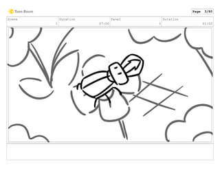 Scene
1
Duration
07:00
Panel
3
Duration
01:00
Page 3/80
 