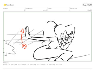 Scene
1
Duration
05:00
Panel
4
Duration
01:00
Dialog
H:Get it off!Get it off!Get it off!Get it off!Get it off!Get it off!
Page 50/80
 
