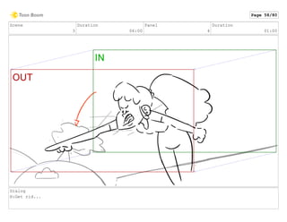 Scene
3
Duration
06:00
Panel
4
Duration
01:00
Dialog
H:Get rid...
Page 58/80
 