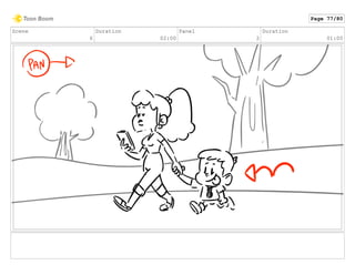 Scene
6
Duration
02:00
Panel
2
Duration
01:00
Page 77/80
 