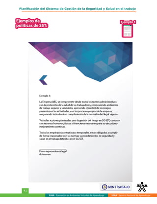 FAVA - Formación en Ambientes Virtuales de Aprendizaje SENA - Servicio Nacional de Aprendizaje
41
Planificación del Sistema de Gestión de la Seguridad y Salud en el trabajo
 