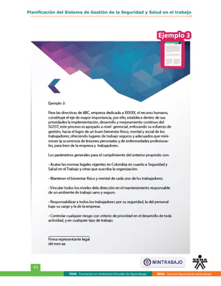 FAVA - Formación en Ambientes Virtuales de Aprendizaje SENA - Servicio Nacional de Aprendizaje
43
Planificación del Sistema de Gestión de la Seguridad y Salud en el trabajo
 