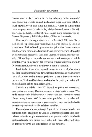 Favelización de Córdoba 39
institucionalizar la coordinación de los esfuerzos de la comunidad
para lograr un trabajo en re...